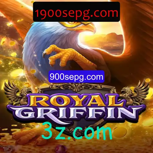 Descubra o Mundo Fascinante de RoyalGriffin: Aventuras, Estratégias e Emoções